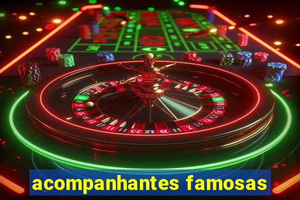 acompanhantes famosas